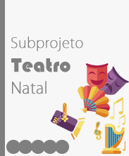 Subprojeto Teatro Subprojeto Teatro