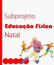 Subprojeto Educação Física Subprojeto Educação Física