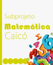Subprojeto Matemática Subprojeto Matemática